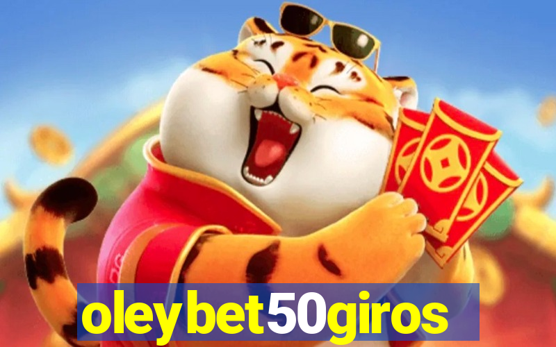 oleybet50giros