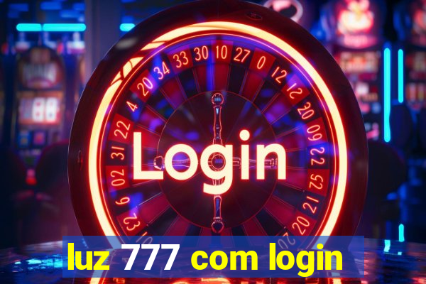 luz 777 com login