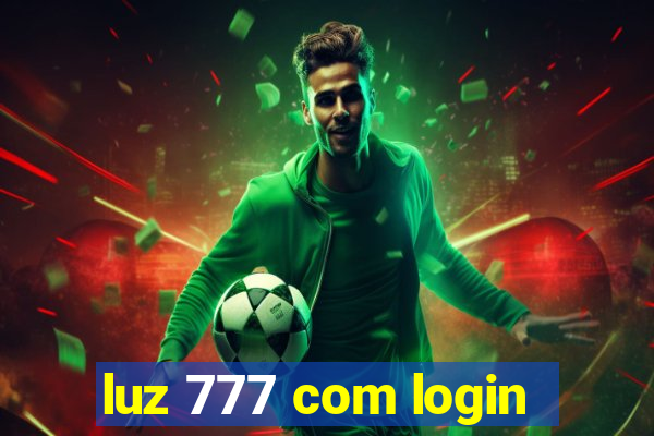 luz 777 com login