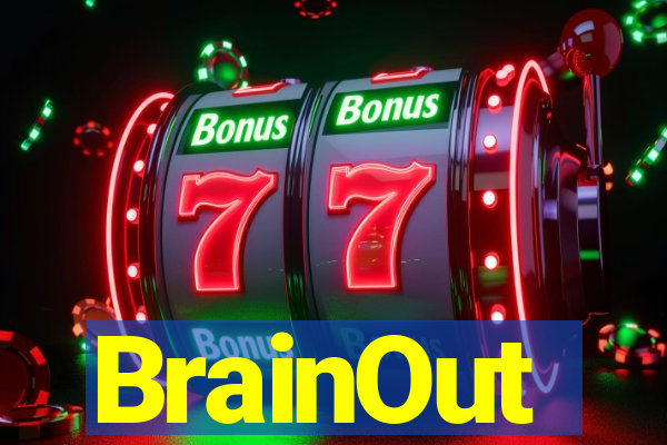 BrainOut