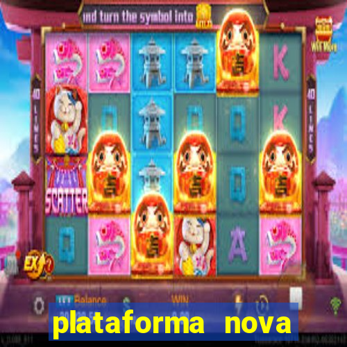 plataforma nova pagando muito hoje