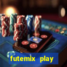 futemix play futebol ao vivo