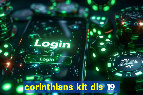 corinthians kit dls 19