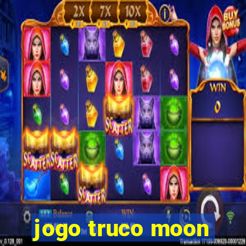 jogo truco moon