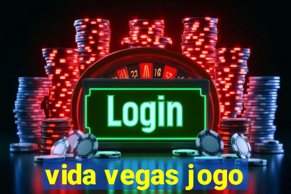 vida vegas jogo