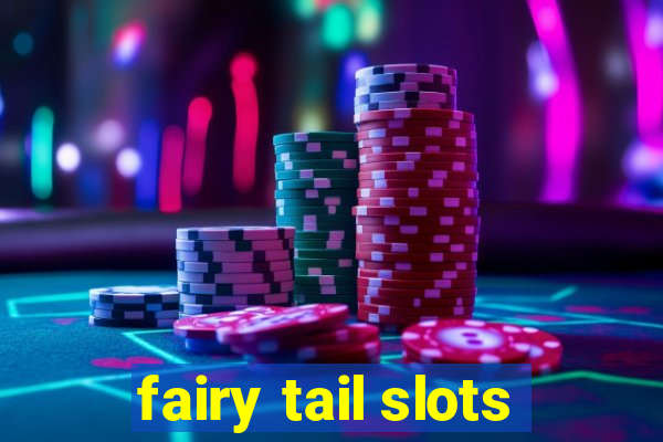 fairy tail slots