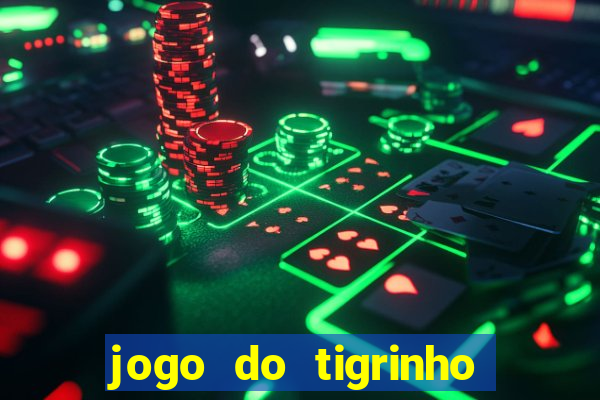 jogo do tigrinho rodadas grátis