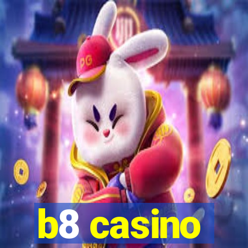 b8 casino