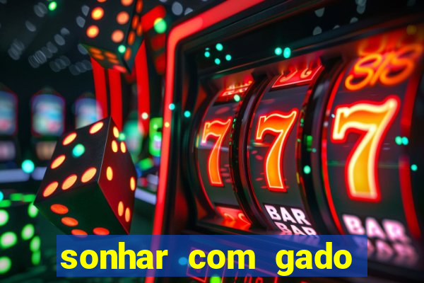 sonhar com gado jogo do bicho