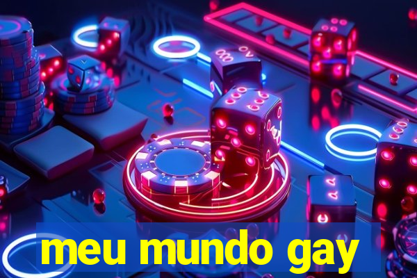 meu mundo gay