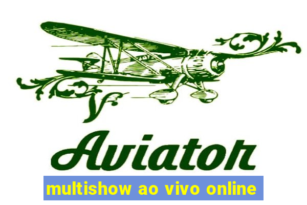 multishow ao vivo online