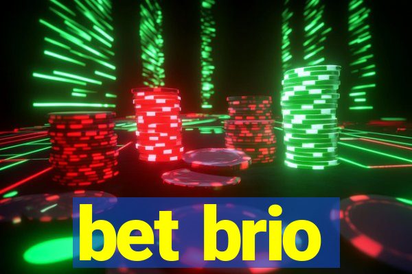 bet brio