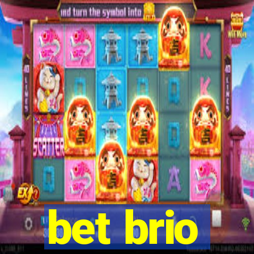 bet brio