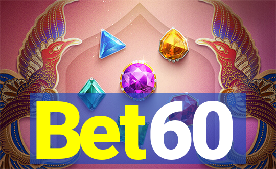 Bet60