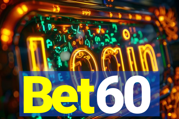 Bet60