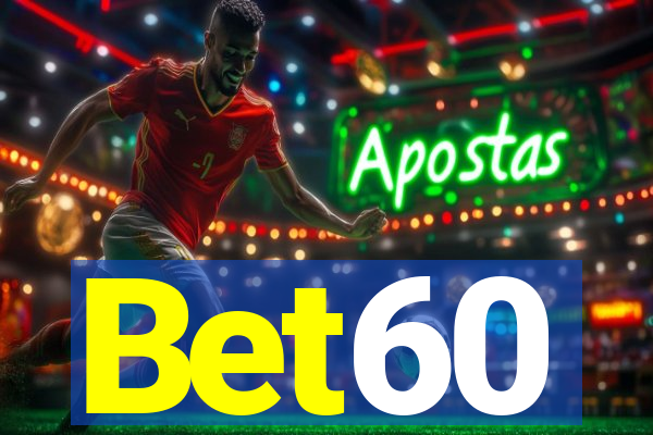 Bet60