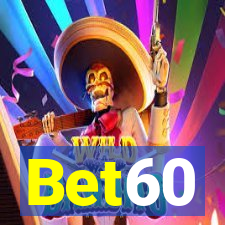 Bet60