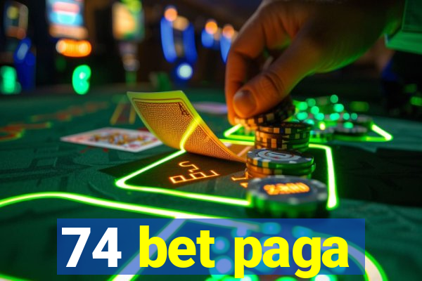 74 bet paga