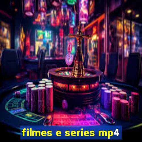 filmes e series mp4