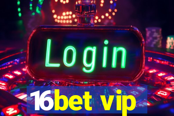 16bet vip