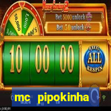 mc pipokinha privacy videos