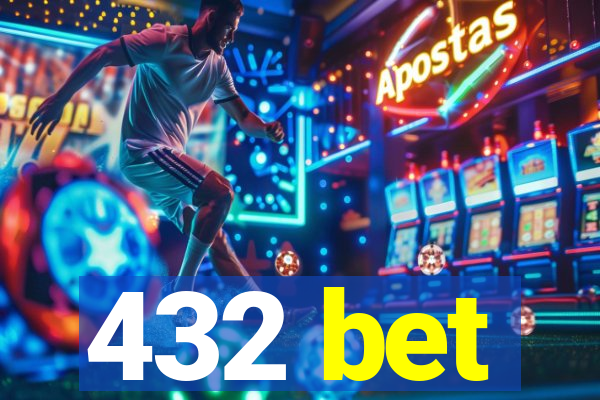 432 bet