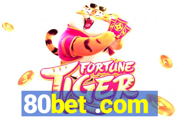 80bet .com