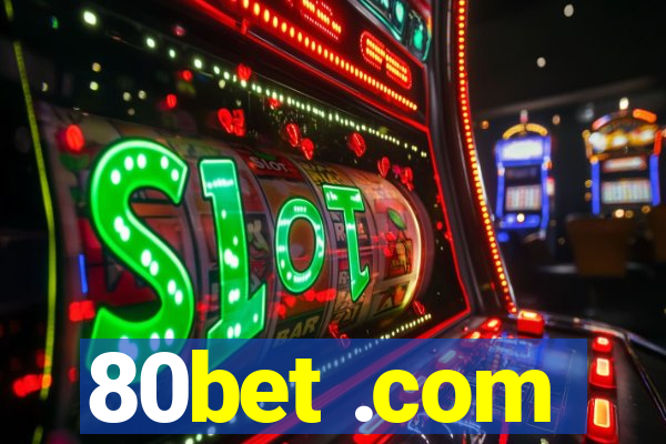 80bet .com