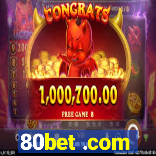 80bet .com