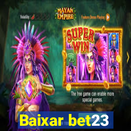 Baixar bet23