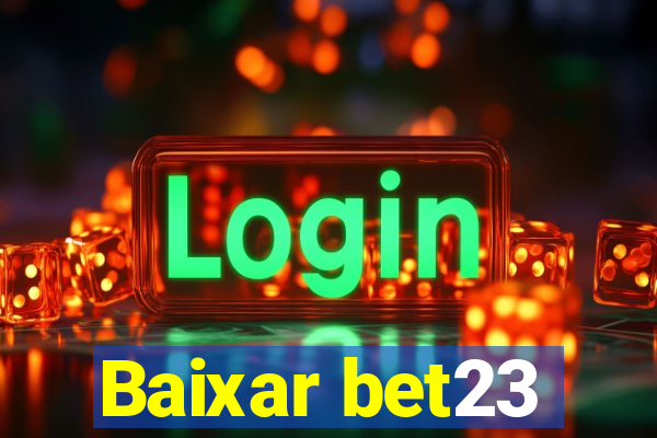 Baixar bet23