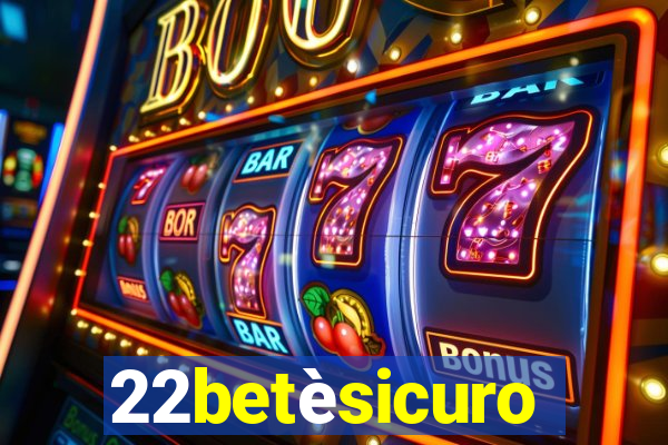 22betèsicuro