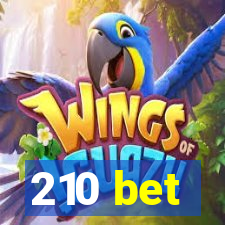 210 bet