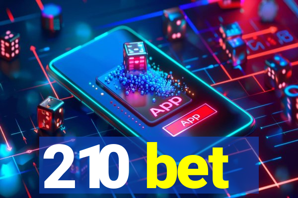 210 bet