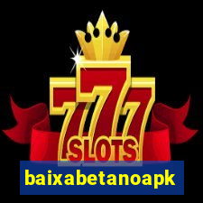 baixabetanoapk