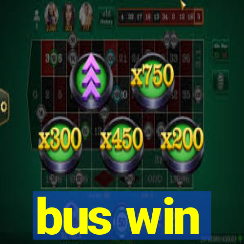 bus win