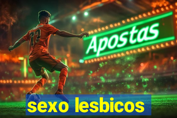 sexo lesbicos