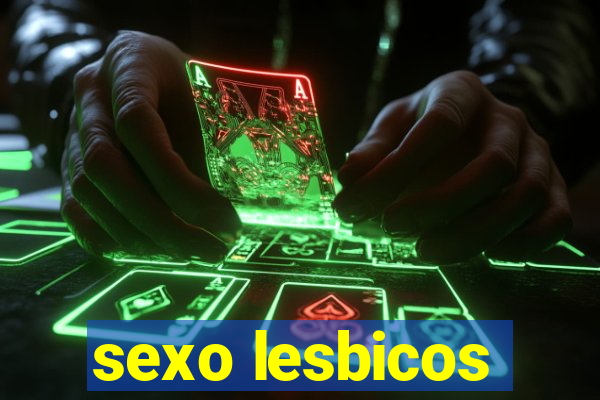 sexo lesbicos