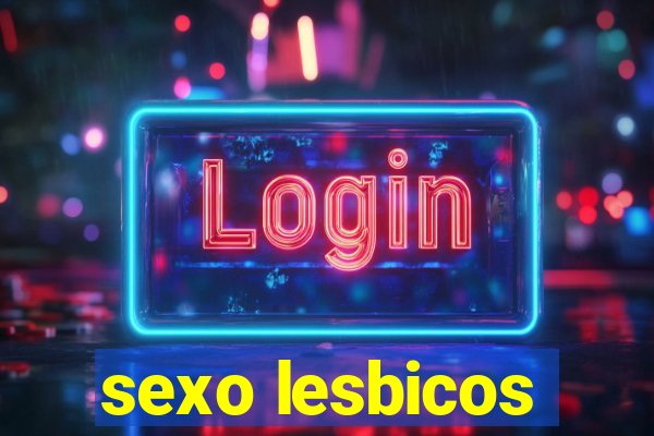 sexo lesbicos