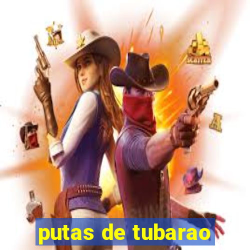 putas de tubarao