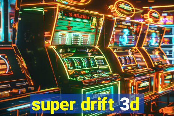 super drift 3d