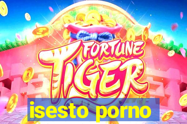 isesto porno