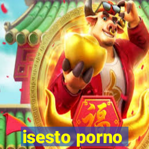 isesto porno