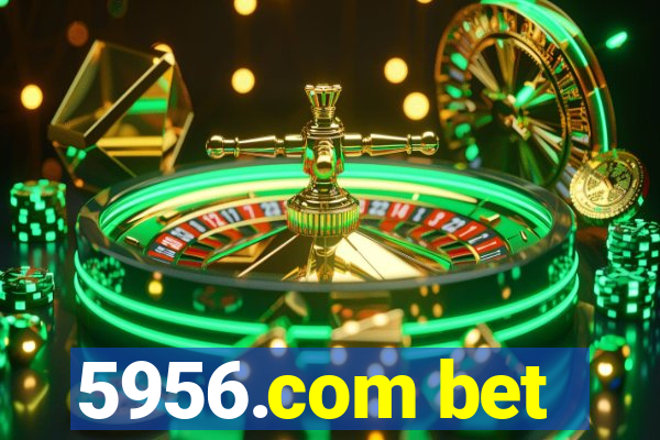 5956.com bet