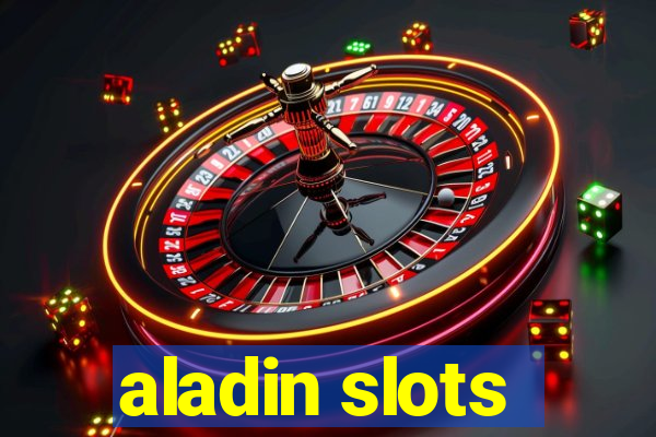 aladin slots