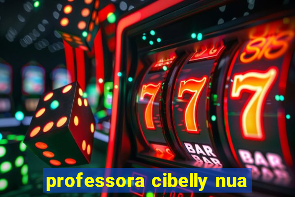 professora cibelly nua