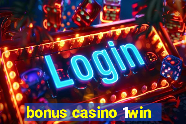 bonus casino 1win