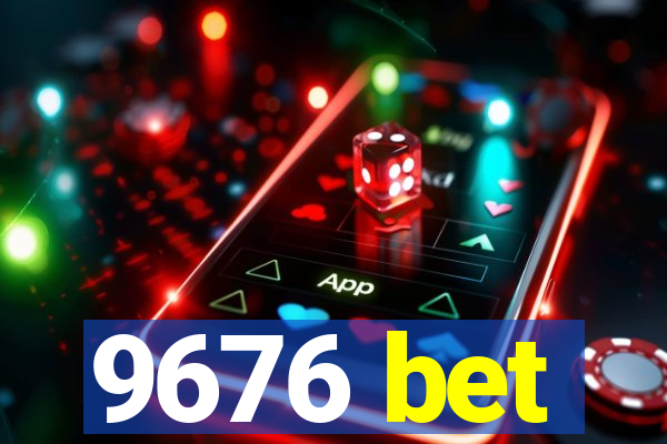 9676 bet