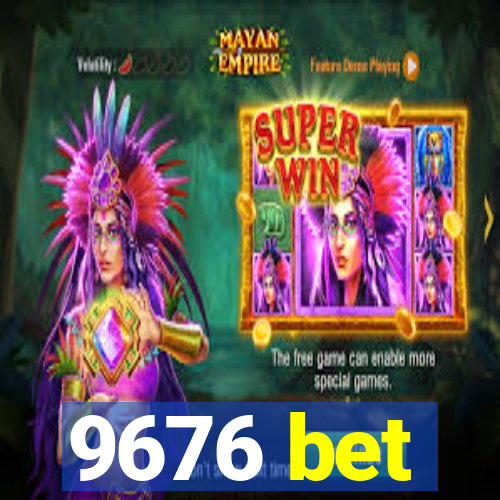 9676 bet