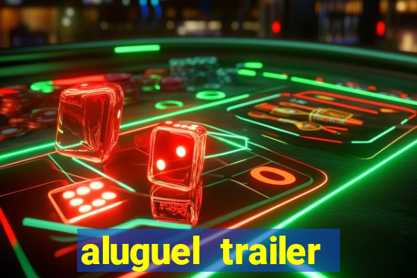 aluguel trailer porto alegre